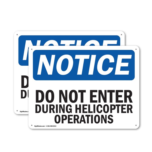 Signmission Do Not Enter During Helicopter Operations OSHA Notice Sign, Plastic, 14in W x 10in L, 2PK OS-2PACK-NS-P-1014-L-11182 - main